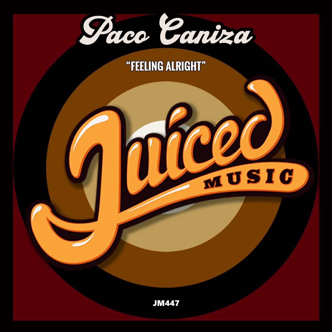 Paco Caniza - Feeling Alright [JM447]